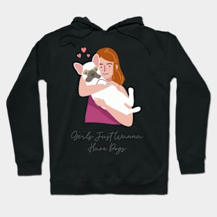 Girls Just Wanna Have Dogs Hoodie